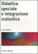 Libro Didattica speciale e integrazione scolastica Lucio Cottini