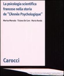 La psicologia scientifica francese nella storia de «LAnnée Psychologique».pdf