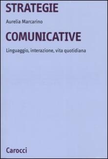 Strategie comunicative. Linguaggio, interazione, vita quotidiana.pdf
