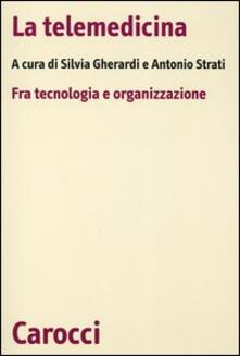 La telemedicina. Fra tecnologia e organizzazione.pdf