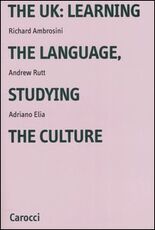 Libro The UK: learning the language, studying the culture Richard Ambrosini Andrew Rutt Adriano Elia