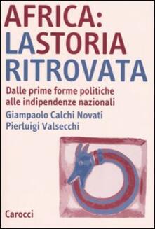 Africa: la storia ritrovata. Dalle prime forme politiche alle indipendenze nazionali.pdf