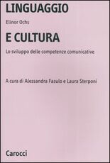 Libro Linguaggio e cultura. Lo sviluppo delle competenze comunicative Elinor Ochs