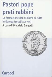 Pastori pope preti rabbini. La formazione del ministro di culto in Europa (secoli XVI-XIX).pdf