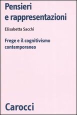 Libro Pensieri e rappresentazioni. Frege e il cognitivismo contemporaneo Elisabetta Sacchi