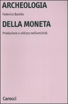Archeologia della moneta. Produzione e utilizzo nellantichità.pdf