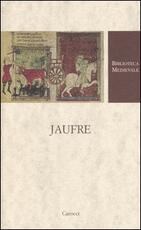 Libro Jaufre. Testo francese a fronte