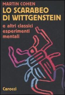 Lo scarabeo di Wittgenstein e altri classici esperimenti mentali.pdf