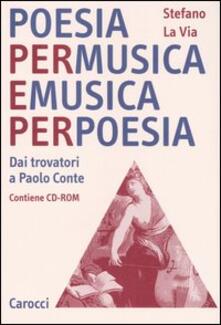 Poesia per musica e musica per poesia. Dai trovatori a Paolo Conte. Con CD-Rom.pdf
