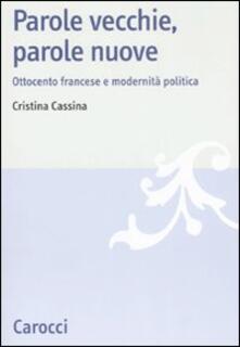 Parole vecchie, parole nuove. Ottocento francese e modernità politica.pdf