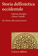 Libro Storia dell'estetica occidentale. Da Omero alle neuroscienze Fabrizio Desideri Chiara Cantelli