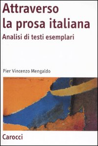 Attraverso la prosa italiana. Analisi di testi esemplari Scarica PDF EPUB
