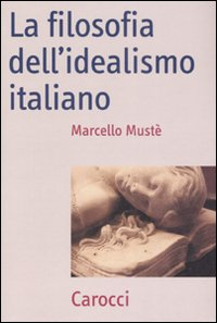 La filosofia dell'idealismo italiano Scarica PDF EPUB
