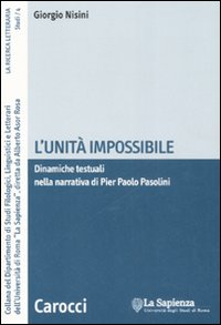 L' unità impossibile. Dinamiche testuali nella narrativa di Pier Paolo Pasolini Scarica PDF EPUB
