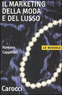 Il marketing della moda e del lusso Scarica PDF EPUB
