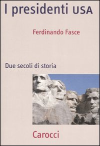 I presidenti USA. Due secoli di storia Scarica PDF EPUB
