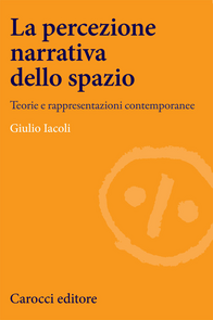 La percezione narrativa dello spazio. Teorie e rappresentazioni contemporanee Scarica PDF EPUB
