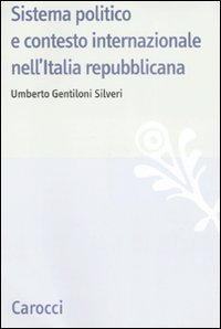 Sistema politico e contesto internazionale nell'Italia repubblicana Scarica PDF EPUB
