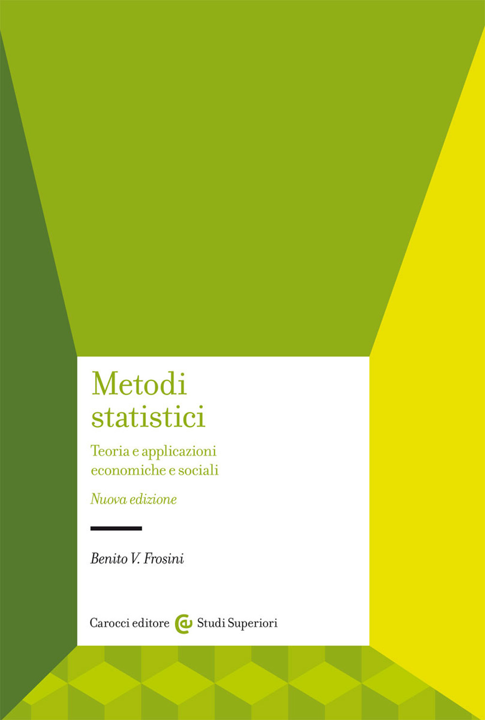 Image of Metodi statistici. Teorie e applicazioni economiche e sociali