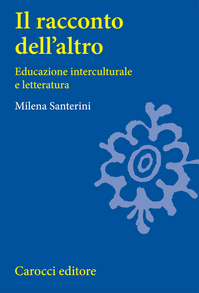 Il racconto dell'altro. Educazione interculturale e letteratura Scarica PDF EPUB
