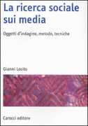 Libro La ricerca sociale sui media. Oggetti, metodi, tecniche Gianni Losito