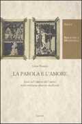 Libro La parola e l'amore. Studi sul «Cantico dei cantici» nella tradizione francese medievale Gioia Paradisi