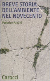 Breve storia dell'ambiente nel Novecento Scarica PDF EPUB
