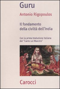 Guru. Il fondamento della civiltà dell'India Scarica PDF EPUB
