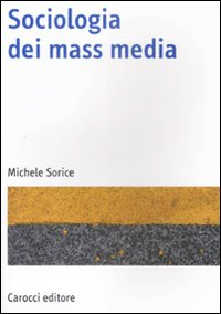 Sociologia dei mass media Scarica PDF EPUB
