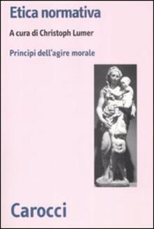Etica normativa. I principi dellazione morale.pdf
