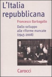 Steamcon.it L' Italia repubblicana. Dallo sviluppo alle riforme mancate (1945-2008) Image