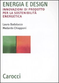 Energia e design. Innovazioni di prodotto per la sostenibilità energetica Scarica PDF EPUB
