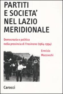 Partiti e società nel Lazio meridionale. Democrazia e politica nella provincia di Frosinone (1964-1994).pdf