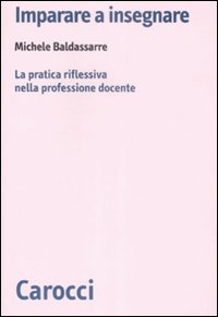 Imparare a insegnare. La pratica riflessiva nella professione docente Scarica PDF EPUB
