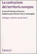 Libro La costruzione del territorio europeo. Sviluppo, coesione, governance