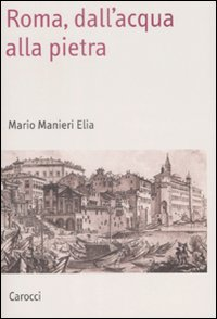 Roma, dall'acqua alla pietra Scarica PDF EPUB
