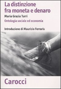 La distinzione fra moneta e denaro. Ontologia sociale ed economia Scarica PDF EPUB
