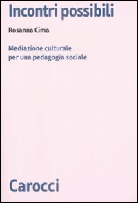 Incontri possibili. Mediazione culturale e pedagogia sociale Scarica PDF EPUB
