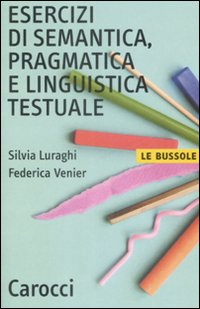 Esercizi di semantica, pragmatica e linguistica testuale Scarica PDF EPUB
