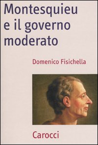 Montesquieu e il governo moderato Scarica PDF EPUB
