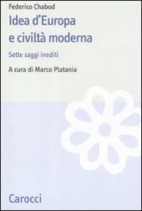 Idea d'Europa e civiltà moderna. Sette saggi inediti Scarica PDF EPUB
