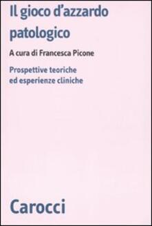 Il gioco dazzardo patologico. Prospettive ed esperienze cliniche.pdf
