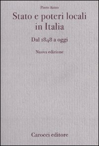 Stato e poteri locali in Italia. Dal 1848 ad oggi Scarica PDF EPUB
