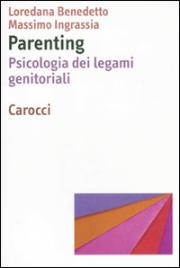 Parenting. Psicologia dei legami genitoriali Scarica PDF EPUB
