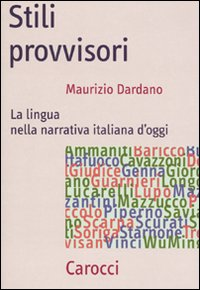 Stili provvisori. La lingua nella narrativa italiana d'oggi Scarica PDF EPUB
