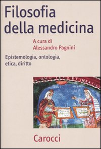 Image of Filosofia della medicina. Epistemologia, ontologia, etica, diritto