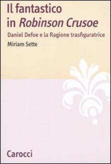 Il fantastico in «Robinson Crusoe». Daniel Defoe e la ragione trasfiguratrice.pdf