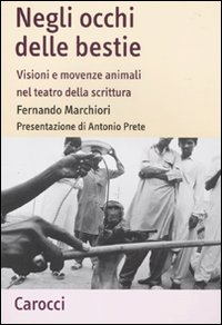 Negli occhi delle bestie. Visioni e movenze animali nel teatro della scrittura Scarica PDF EPUB
