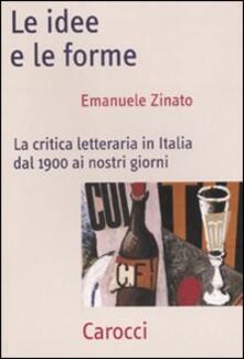 Le idee e le forme. La critica letteraria in Italia dal 1900 ai nostri giorni.pdf
