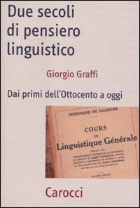 Due secoli di pensiero linguistico. Dai primi dell'Ottocento a oggi Scarica PDF EPUB
